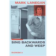 Sing Backwards and Weep A Memoir 9780306922800