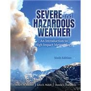 Severe and Hazardous Weather: An Introduction to High Impact Meteorology 9781792462818