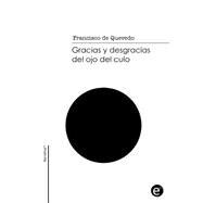 Gracias y desgracias del ojo del culo 9781508762836