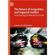 The Return of Geopolitics and Imperial Conflict 9783031602856