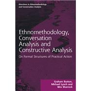 Ethnomethodology, Conversation Analysis and Constructive Analysis 9781000652857