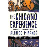 The Chicano Experience: An Alternative Perspective 9780268202859