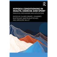 Hypoxia Conditioning in Health, Exercise and Sport 9781003402879