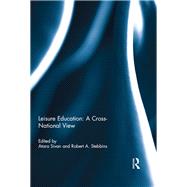 Leisure Education: A Cross-National View 9780415832892