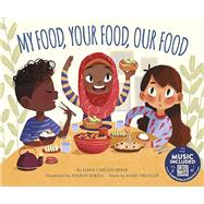 My Food, Your Food, Our Food 9781684102907