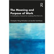 The Meaning and Purpose of Work 9781040122969