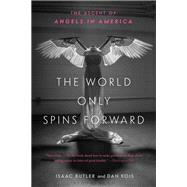 The World Only Spins Forward 9781635572988