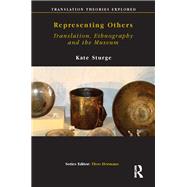 Representing Others: Translation, Ethnography and Museum 9781905763016