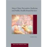 Mayo Clinic Preventive Medicine and Public Health Board Review 9780199743018