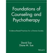 Foundations of Counseling and Psychotherapy Evidence-Based Practices for a Diverse Society 9780471433026