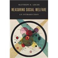 Measuring Social Welfare An Introduction 9780190643027