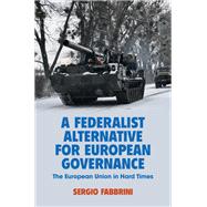 A Federalist Alternative for European Governance 9781009573030
