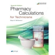 Pharmacy Calculations for Technicians, 7th ed 9780763893033