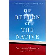 The Return of the Native Can Liberalism Safeguard Us Against Nativism? 9780197663035
