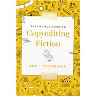 The Chicago Guide to Copyediting Fiction 9780226823041