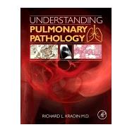 Understanding Pulmonary Pathology: Applying Pathological Findings in Therapeutic Decision Making 9780128013045