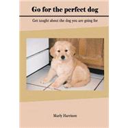 Go for the Perfect Dog 9781506093048