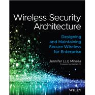 Wireless Security Architecture Designing and Maintaining Secure Wireless for Enterprise 9781119883050