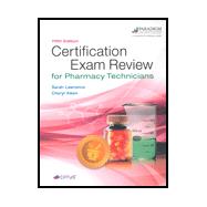 Certification Exam Review for Pharmacy Technicians 9780763893057