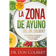 La zona de ayuno del doctor Colbert/ Dr. Colbert's Fasting Zone 9781629993058