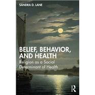 Belief, Behavior, and Health 9781032863061