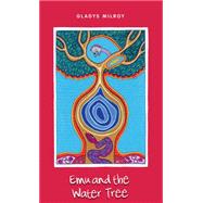 Emu and the Water Tree 9781925163063
