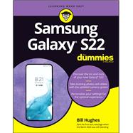 Samsung Galaxy S22 For Dummies 9781119873068
