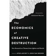 The Economics of Creative Destruction 9780674293069