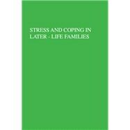 Stress And Coping In Later-Life Families 9781315803074