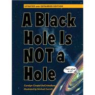 A Black Hole is Not a Hole Updated Edition 9781623543099