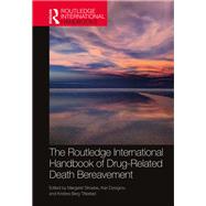 The Routledge International Handbook of Drug-Related Death Bereavement 9781032313108