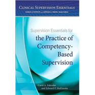 Supervision Essentials for the Practice of Competency-based Supervision 9781433823121