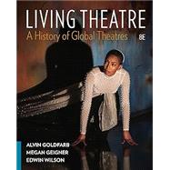 Living Theatre A History of Global Theatres 9781324073130