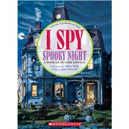 I Spy Spooky Night: A Book of Picture Riddles 9781338353136