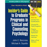Insider's Guide to Graduate Programs in Clinical and Counseling Psychology 2024/2025 Edition 9781462553136