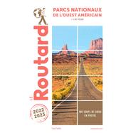 Guide du Routard Parcs nationaux de l'Ouest américain 2022/23 9782016293140