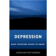 Depression What Everyone Needs to Know® 9780190083144
