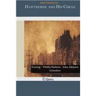 Hawthorne and His Circle 9781502973146