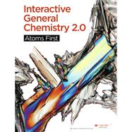 Loose-leaf Version for Interactive General Chemistry 2.0 Atoms First 9781319423179