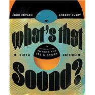 What's that Sound? An Introduction to Rock and Its History 9780393543186