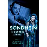 Sondheim in Our Time and His 9780197603192