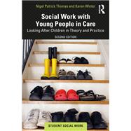 Social Work with Young People in Care 9781003503194