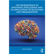 The Neuroscience of Emotional Intelligence and Its Applications to Education and Organizations 9781040133200