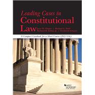 Leading Cases in Constitutional Law, A Compact Casebook for a Short Course, 2023(American Casebook Series) 9798887863214