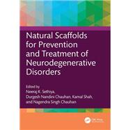 Natural Scaffolds for Prevention and Treatment of Neurodegenerative Disorders 9781003403241