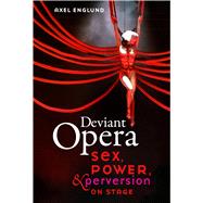 Deviant Opera 9780520343252