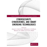 Cybersecurity, Cybercrimes, and Smart Emerging Technologies 9781041013259