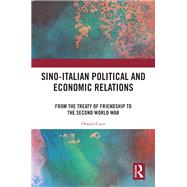 Sino-Italian Political and Economic Relations 9781003143260