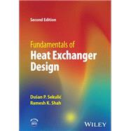 Fundamentals of Heat Exchanger Design 9781119883265