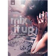 Mix It Up: Popular Culture, Mass Media, and Society 9781324033288